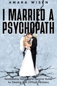 Book cover of I Married a Psychopath by Amara Wisen, a non-fiction relationship book about recognizing toxic behavior and emotional manipulation